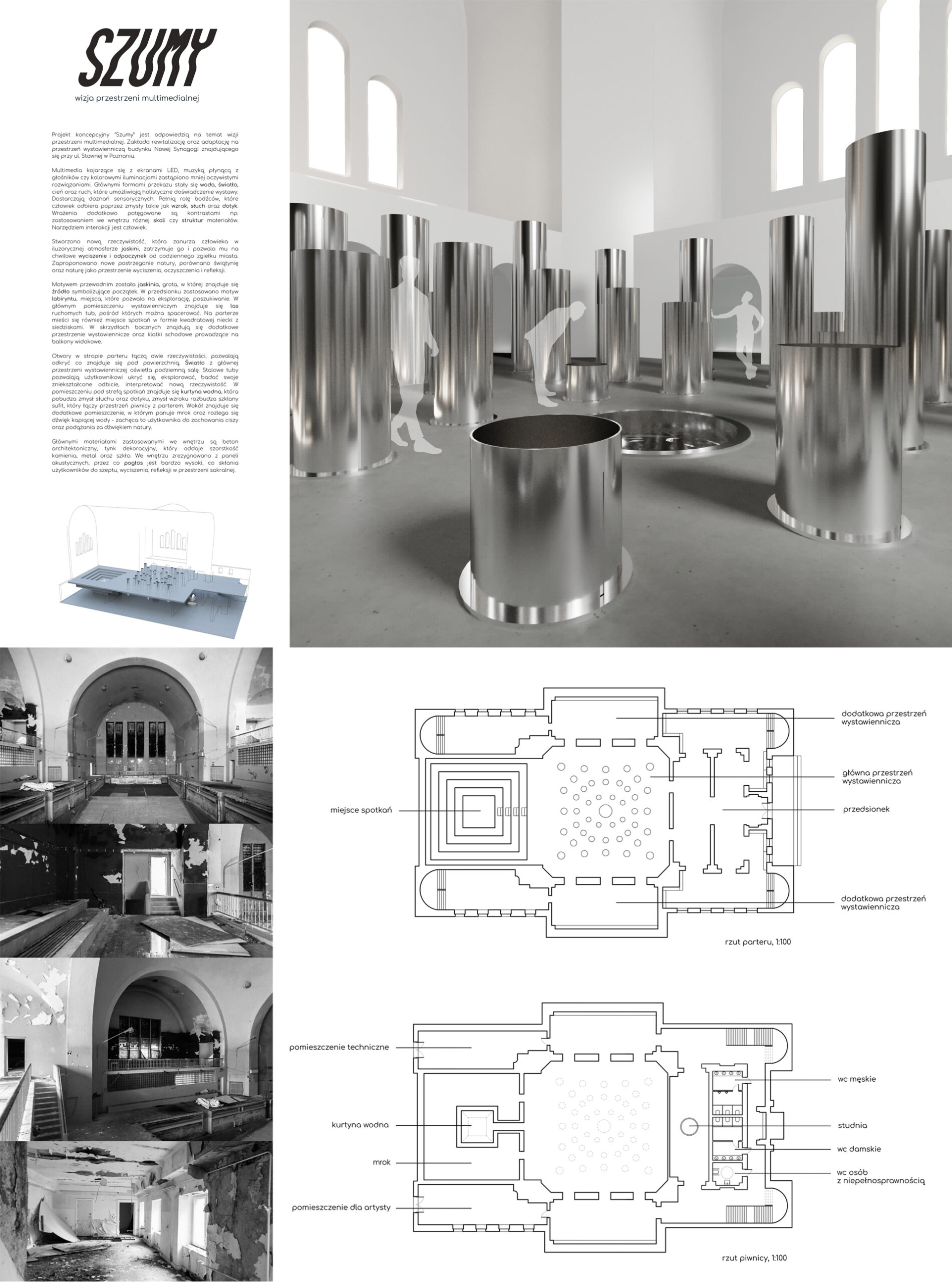 Plansza prezentuje od lewej opis projektu i czarno białe zdjęcia przestrzeni zastanej po prawej ilustrację ukazującą wnętrze głównej sali ekspozycyjnej, poniżej dwa rzuty piwnicy i parteru.