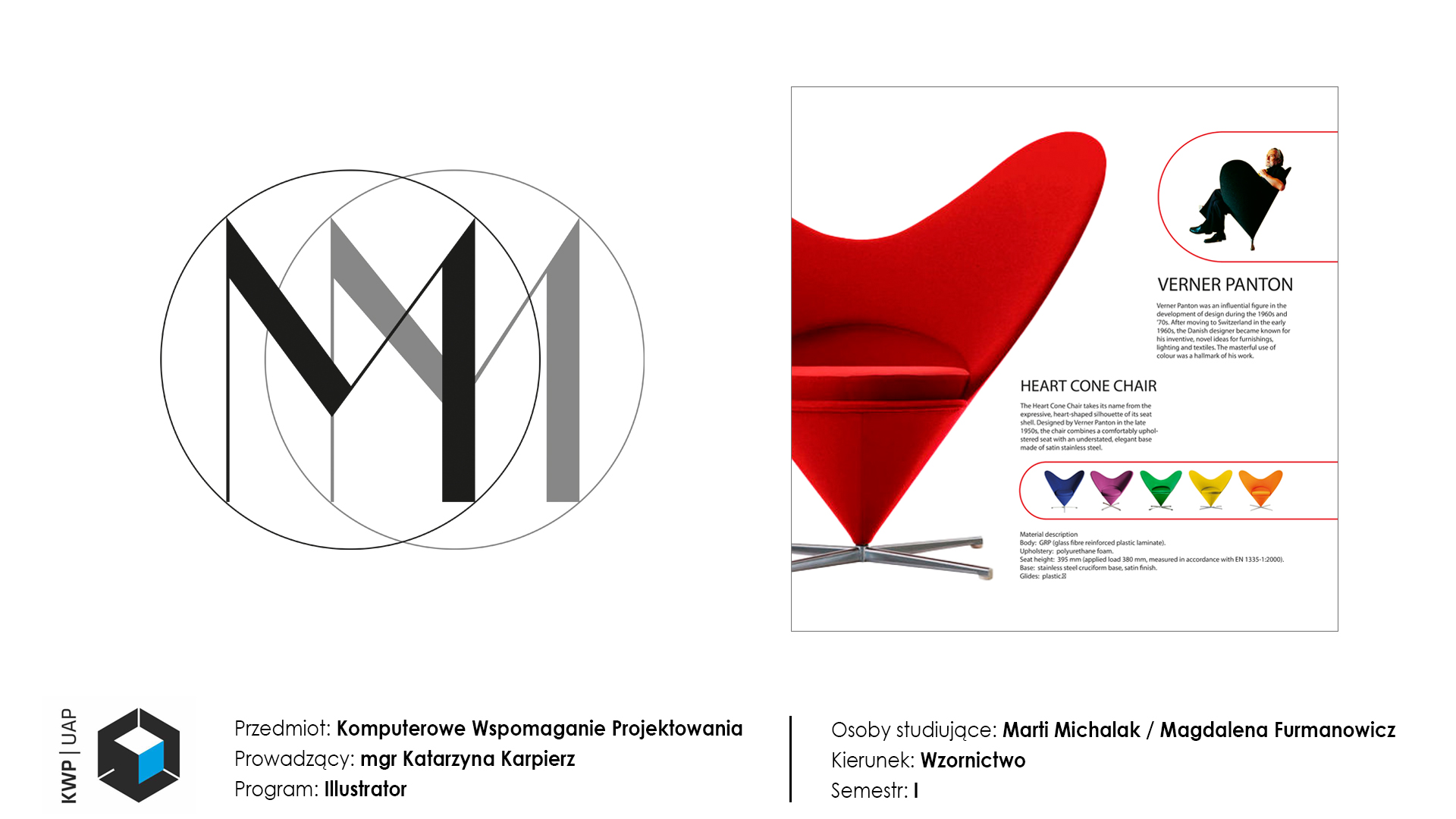Projekty graficzne z programu Adobe Illustrator. Po lewej stronie projekt graficzny inicjału MM. Po prawej stronie plakat Fotela Heart Cone Chair Vernera Pantona z czerwonym fotelem w kształcie serca.