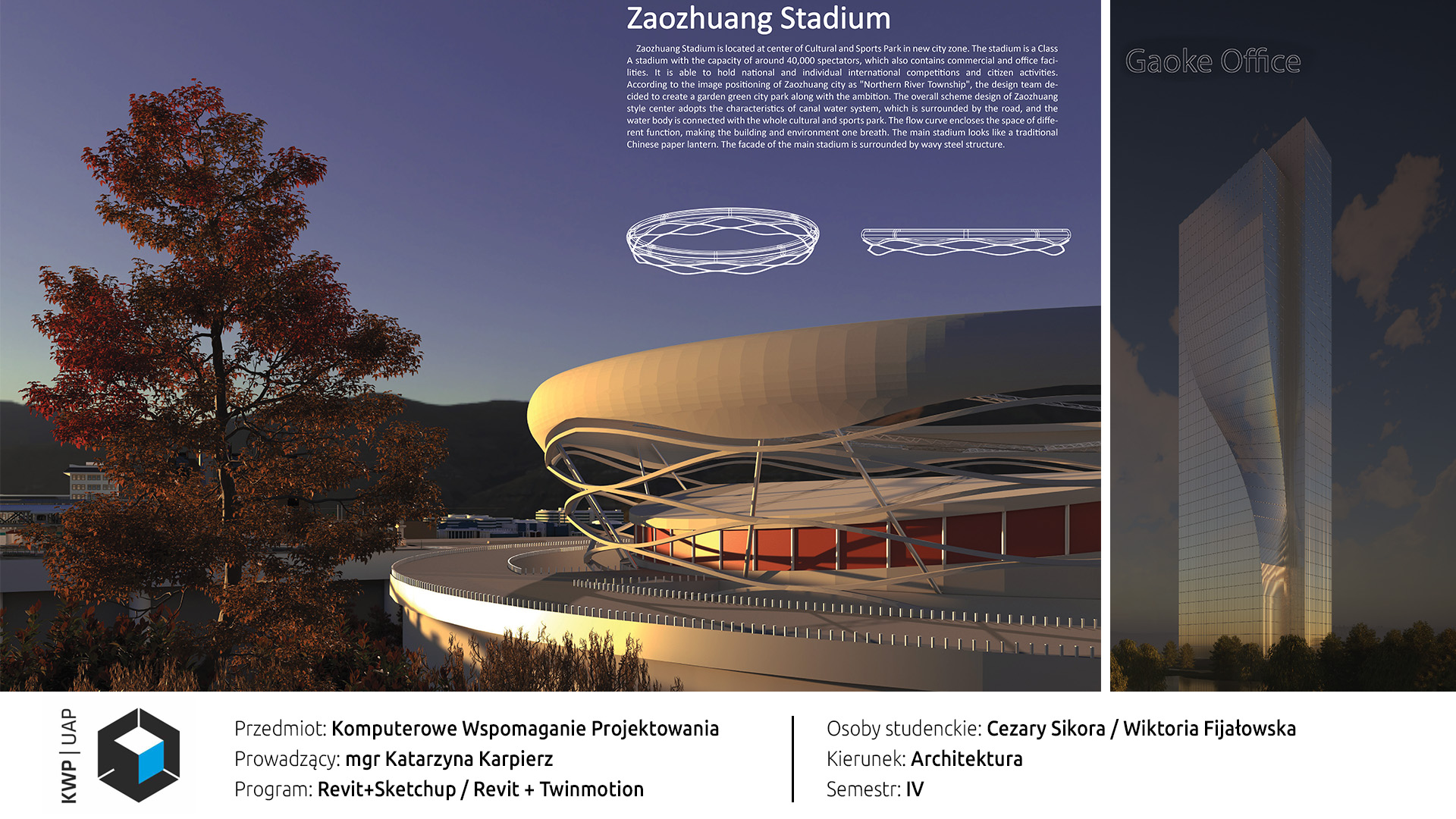 Dwie prace wykonane w programie Revit. Lewa wykończona w programie Sketchup z v-rayem przedstawia Stadion Zaozhuang ze ścianami w formie plecionej rozciągniętej siatki. Bryła pokazana makietowo, obok drzewo z bordowymi, jesiennymi liśćmi, w tle góry.Prawa wizualizacja wykonana w Twinmotion przedstawia budynek Gaoke Office projektu Aedas. Szklany wieżowiec złożony z dwóch prostopadłościanów. Każdy z nich z jedną skręcona ścianą ułatwiającą cyrkulację powietrza wokół brył.